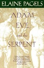 Adam, Eve, and the Serpent : Sex and Politics in Early Christianity 