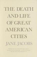 The Death and Life of Great American Cities 