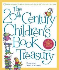 The 20th Century Children's Book Treasury : Celebrated Picture Books and Stories to Read Aloud