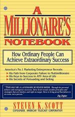 Millionaire's Notebook : How Ordinary People Can Achieve Extraordinary Success 