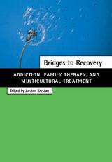 Bridges to Recovery : Addiction, Family Therapy, and Multicultural Treatment 