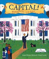 Capital! : Washington D. C. from a to Z 