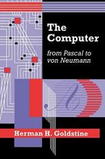 The Computer from Pascal to Von Neumann 