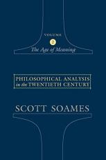 Philosophical Analysis in the Twentieth Century, Volume 2 : The Age of Meaning