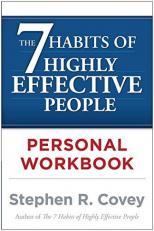 The 7 Habits of Highly Effective People Personal Workbook