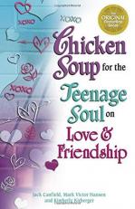 Chicken Soup for the Teenage Soul on Love and Friendship 