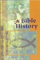 A Bible History : In the Words of Holy Scripture: With Illustrations, Maps, and Notes 