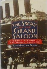 The Sway of the Grand Saloon : A Social History of the North Atlantic 