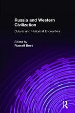 Russia and Western Civilization: Cutural and Historical Encounters : Cutural and Historical Encounters 