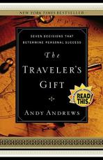 The Traveler's Gift : Seven Decisions That Determine Personal Success Perspective Finds You