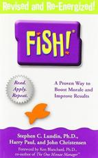 Fish! : A Remarkable Way to Boost Morale and Improve Results 