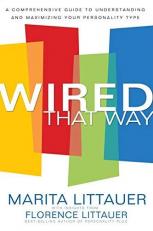 Wired That Way : The Comprehensive Personality Plan 