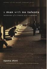 A Man with No Talents : Memoirs of a Tokyo Day Laborer 