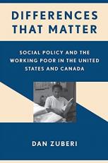 Differences That Matter : Social Policy and the Working Poor in the United States and Canada 