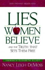 Lies Women Believe : And the Truth That Sets Them Free 