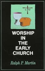 Worship in the Early Church 