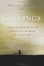 Callings : Twenty Centuries of Christian Wisdom on Vocation