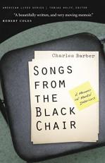 Songs from the Black Chair : A Memoir of Mental Interiors 