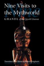 Nine Visits to the Mythworld : Ghandl of the Qayahl Llaanas