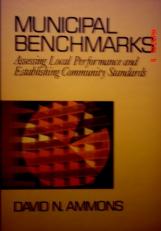 Municipal Benchmarks : Assessing Local Performance and Establishing Community Standards 2nd