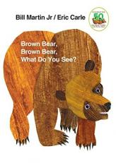 Brown Bear, Brown Bear, What Do You See? : 50th Anniversary Edition 2nd