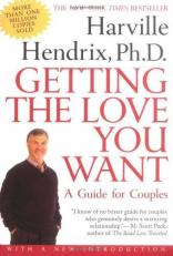 Getting the Love You Want : A Guide for Couples 