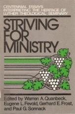 Striving for Ministry : Centennial Essays Interpreting the Heritage of Luther Theological Seminary 