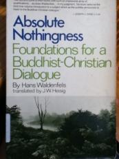 Absolute Nothingness : Foundations for a Buddhist-Christian Dialogue 