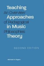 Teaching Approaches in Music Theory, Second Edition : An Overview of Pedagogical Philosophies