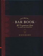 Ultimate Bar Book : The Comprehensive Guide to over 1,000 Cocktails