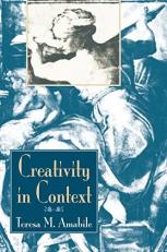 Creativity in Context : Update to the Social Psychology of Creativity 