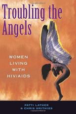 Troubling the Angels : Women Living with Hiv/aids 