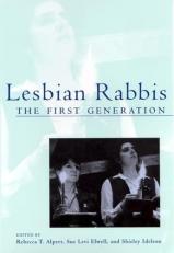 Lesbian Rabbis : The First Generation