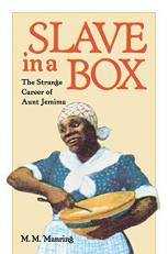 Slave in a Box : Strange Career of Aunt Jemima 