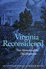 Virginia Reconsidered : New Histories of the Old Dominion 