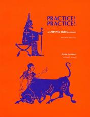 Practice! Practice! : Latin Via Ovid Workbook 