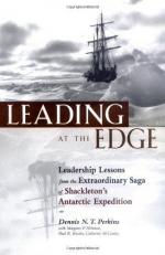 Leading at the Edge : Leadership Lessons from the Extraordinary Saga of Shackleton's Antarctic Expedition 