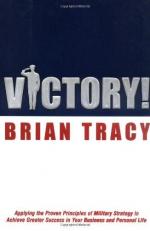 Victory! : Applying the Proven Principles of Military Strategy to Achieve Greater Success in Your Business and Personal Life 