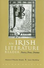 An Irish Literature Reader : Poetry, Prose, Drama 2nd