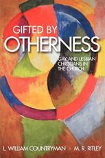 Gifted by Otherness : Gay and Lesbian Christians in the Church 