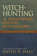 Witch-Hunting in Seventeenth-Century New England : A Documentary History 1638-1693, Second Edition