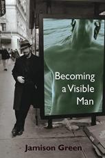 Becoming a Visible Man 