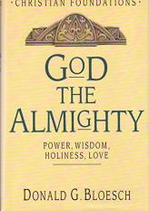 God the Almighty Vol. 3 : Power, Wisdom, Holiness, Love 