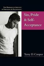 Sin, Pride and Self-Acceptance : The Problem of Identity in Theology and Psychology 