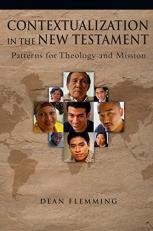 Contextualization in the New Testament : Patterns for Theology and Mission 