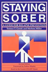 Staying Sober : A Guide for Relapse Prevention 