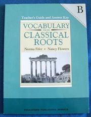 Vocabulary from Classical Roots Book B - Teacher's Guide/Answer Key 