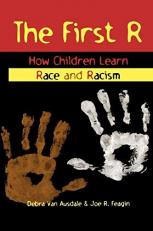 The First R : How Children Learn Race and Racism