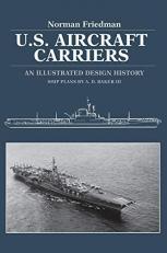 U. S. Aircraft Carriers : An Illustrated Design History 