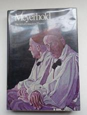 Meyerhold : The Art of Conscious Theater 